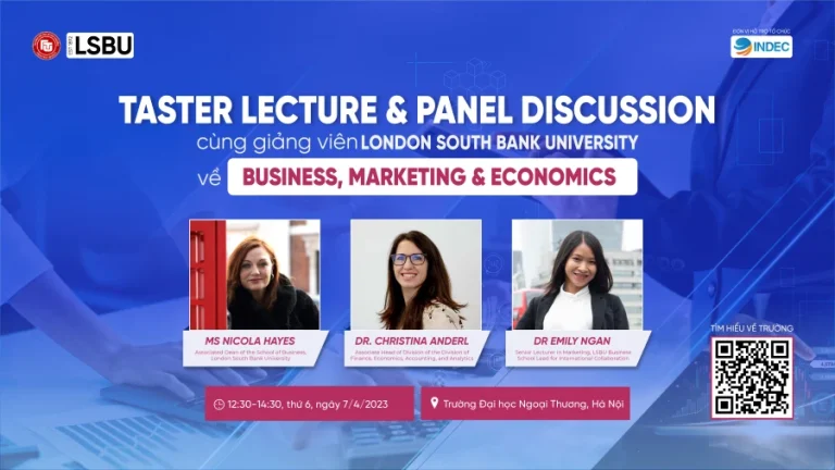 SỰ KIỆN: “TASTER LECTURE & PANEL DISCUSSION CÙNG ĐỘI NGŨ GIẢNG VIÊN TRƯỜNG LONDON SOUTH BANK UNIVERSITY (ANH QUỐC) VỀ KINH TẾ, KINH DOANH VÀ MARKETING”.