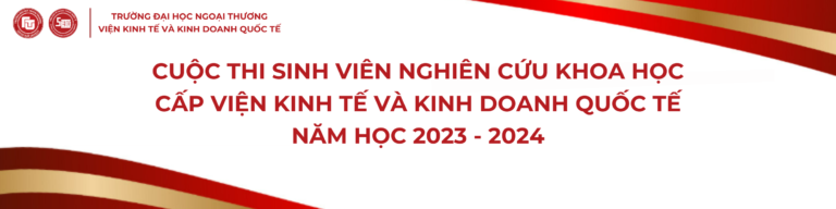 KẾ HOẠCH TỔ CHỨC VÒNG SƠ KHẢO CUỘC THI SINH VIÊN NGHIÊN CỨU KHOA HỌC VIỆN KINH TẾ VÀ KINH DOANH QUỐC TẾ NĂM HỌC  2023 – 2024