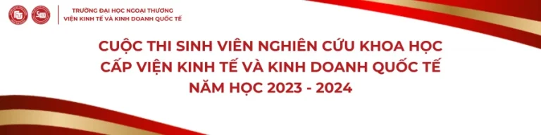 KẾ HOẠCH TỔ CHỨC VÒNG SƠ KHẢO CUỘC THI SINH VIÊN NGHIÊN CỨU KHOA HỌC VIỆN KINH TẾ VÀ KINH DOANH QUỐC TẾ NĂM HỌC  2023 – 2024