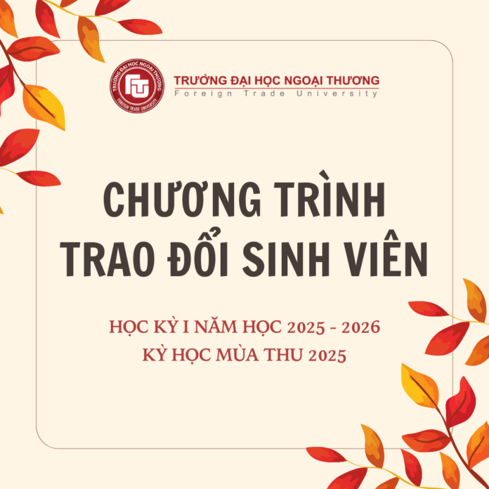 THÔNG BÁO VỀ CHƯƠNG TRÌNH TRAO ĐỔI SINH VIÊN ĐI HỌC KỲ I NĂM HỌC 2025 – 2026