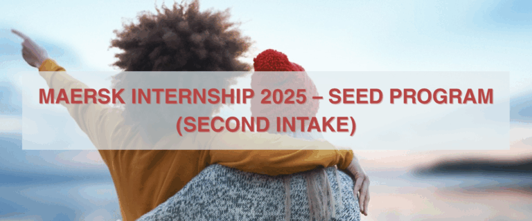 Thông báo tuyển thực tập sinh Maersk SEED Program 2025 – Đợt 2