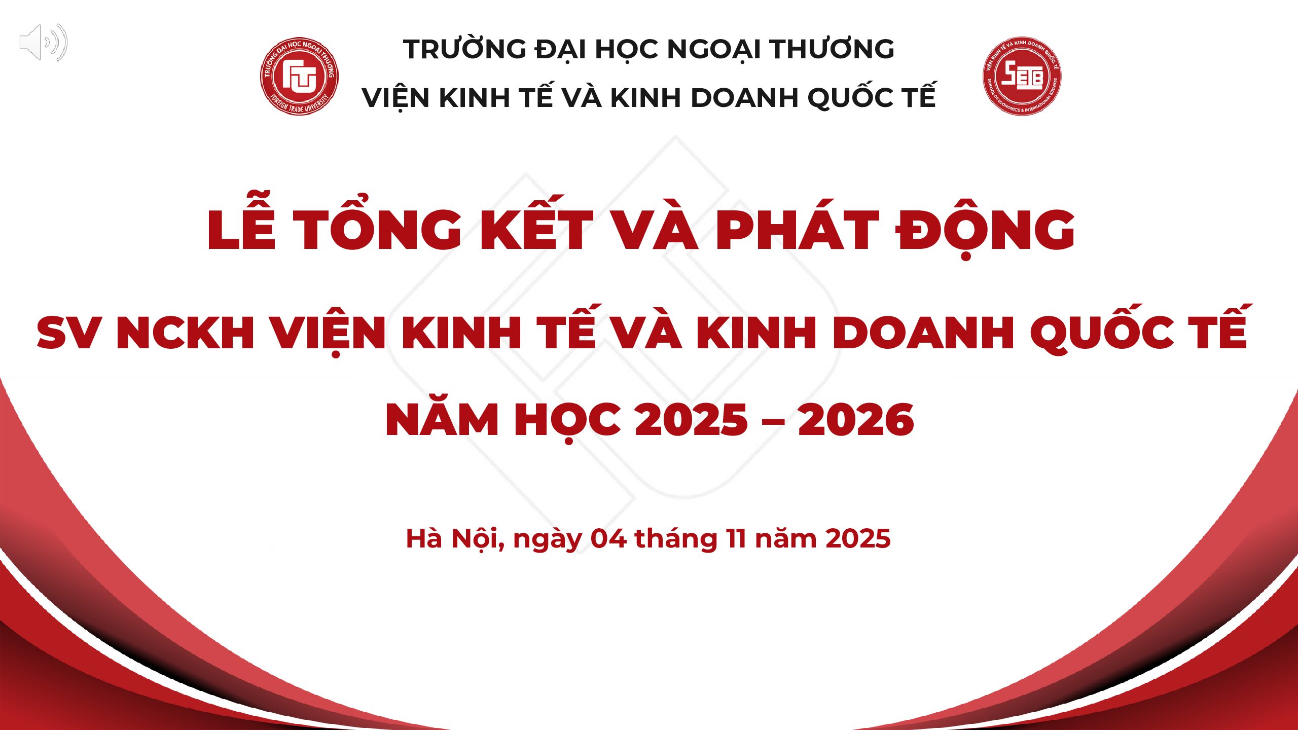 LỄ TỔNG KẾT CUỘC THI SINH VIÊN NGHIÊN CỨU KHOA HỌC CẤP VIỆN NĂM HỌC 2024 – 2025 VÀ PHÁT ĐỘNG CUỘC THI NĂM HỌC 2025 – 2026